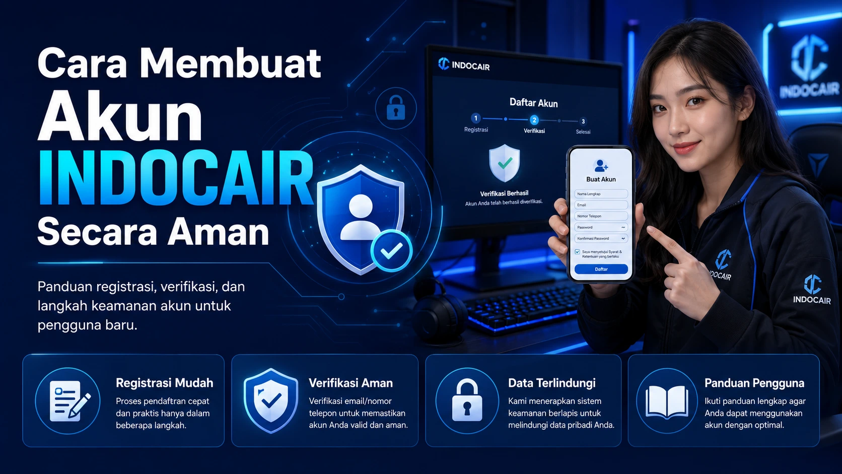 Cara Membuat Akun INDOCAIR Secara Aman Cara membuat akun INDOCAIR secara aman dengan verifikasi halaman dan perlindungan data